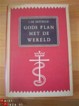 Gods plan met de wereld door S. de Dietrich - 1