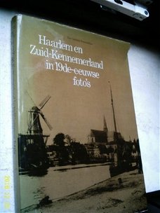 Haarlem en Zuid-Kennemerland in 19de eeuwse foto's.