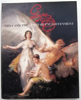 Goya and the Spirit of Enlightenment - Sanches Perez & Sayre - 1