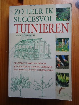 Zo leer ik succesvol tuinieren - Alan Titchmarsh - nr. 1