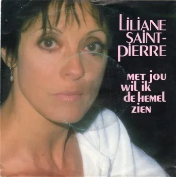 Liliane Saint-Pierre ‎: Met Jou Wil Ik De Hemel Zien (1988) - 1