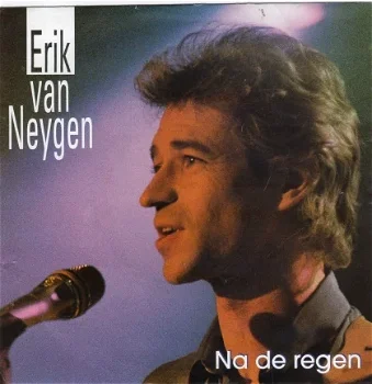 Erik Van Neygen ‎: Na De Regen (1992) - 1