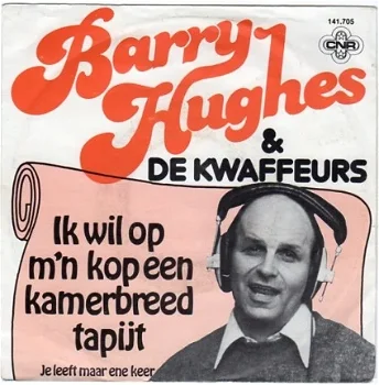 Barry Hughes : Ik Wil Op M'n Kop Een Kamerbreed Tapijt (1980) - 1