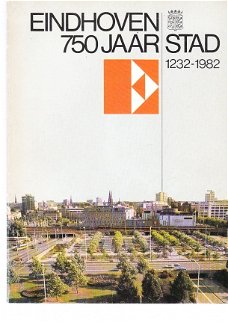 Eindhoven 750 jaar stad 1232-1982