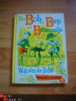 Van Bob en Bep en Brammetje door W.G. van de Hulst - 1