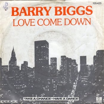 Barry Biggs ‎: Love Come Down (1983) - 1