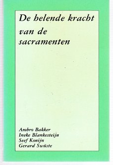 De helende kracht van de sacramenten door Ambro Bakker ea
