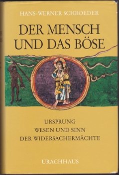 Hans-Werner Schroeder: Der Mensch und das Böse - 1