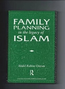 FAMILY PLANNING IN THE LEGACY OF ISLAM .ABDEL RAHIM OMRAN. +gratis verzending