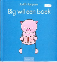 Big wil een boek door Judith Koppens
