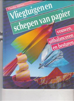 Vliegtuigen en schepen van papier door C. Hüfner - 1