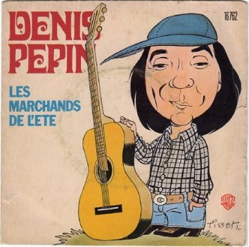 Denis Pepin ‎: Les Marchands De L'été (1976) - 1