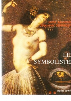 Les symbolistes par Baudiffier & Debenedetti - 1