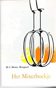 Het mixerboekje door M.C. Moret-Boogaart
