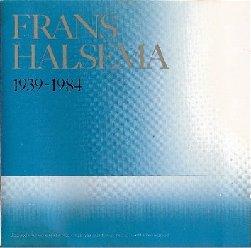 Frans Halsema ‎– 1939 - 1984 LP - 1