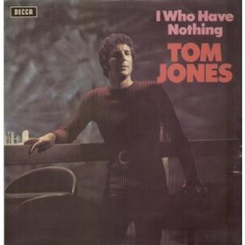 LP: Tom Jones: I Who Have Nothing - 1