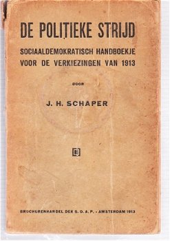 De politieke strijd door J.H. Schaper uit 1913 - 1
