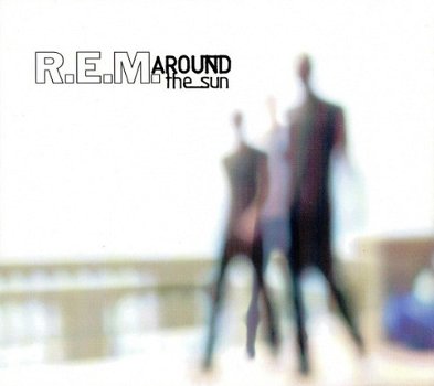CD R.E.M. Around the Sun - 1