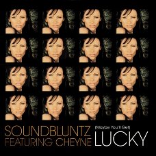 CD Single Soundbluntz Featuring Cheyne  (Maybe You'll Get) Lucky