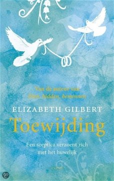 Elizabeth Gilbert - Toewijding