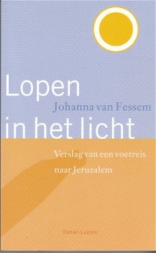 Lopen in het licht door Johanna van Fessem