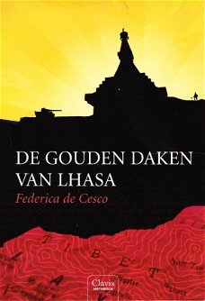 DE GOUDEN DAKEN VAN LHASA - Frederica de Cesco