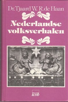 Haan, Tjaard W.R. de, Nederlandse volksverhalen - 1