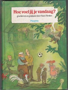 Hans Henkes Hoe voel jij je vandaag?