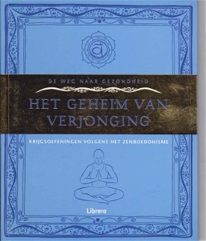 De weg naar gezondheid Het geheim van verjonging - 1