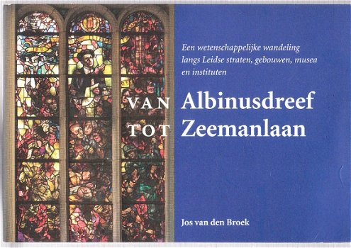 Van Albinusdreef tot Zeemanlaan door Jos van den Broek (leiden) - 1