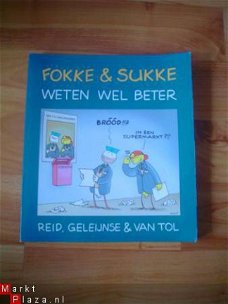 Fokke & Sukke weten wel beter door Reid, Geleijnse & Van Tol