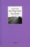 Gerard Reve - Op Weg Naar Het Einde (Hardcover/Gebonden) - 1