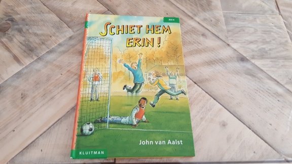 Schiet hem erin! John van Aalst AVI4 - 1