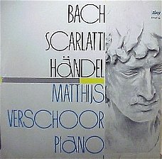 LP - Bach, Scarlatti, Händel - Matthijs Verschoor, piano