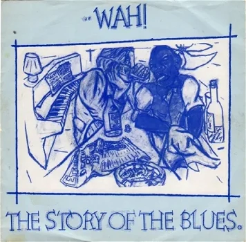 JF Wah! :The Story Of The Blues (1982) NEW WAVE - 1