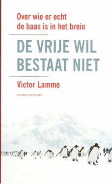 De vrije wil bestaat niet door Victor Lamme