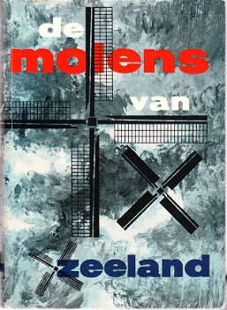 De molens van Zeeland door M. van Hoogstraten - 1
