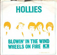 Hollies -Blowin' In The Wind-Wheels On Fire- 1971 Hollies Sing Dylan dutch PS