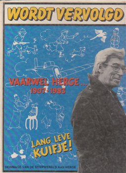 Wordt Vervolgt Vaarwel Herge 1907-1983 hardcover - 0