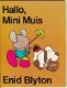 Enid Blyton Hallo Mini muis - 1 - Thumbnail