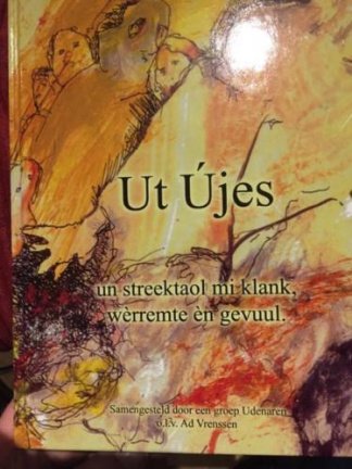 Ad Vrenssen - Ut Ujes (Un Streektaol Mi Klank, Werremte en Gevuul) Hardcover/Gebonden Nieuw - nr. 1