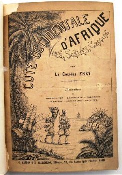 Côte Occidentale d’Afrique 1890 Frey Westkust Afrika Marokko - 2