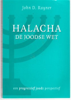 Halacha, de joodse wet door John D. Rayner - 1