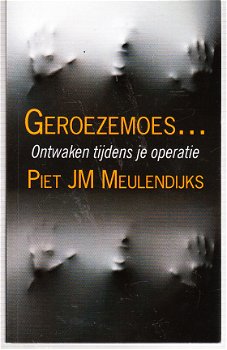 Geroezemoes, ontwaken tijdens je operatie door Meulendijks - 1