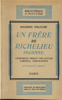 MAXIMIN DELOCHE**UN FRERE DE RICHELIEU INCONNU.**RELIURE HAR - 2