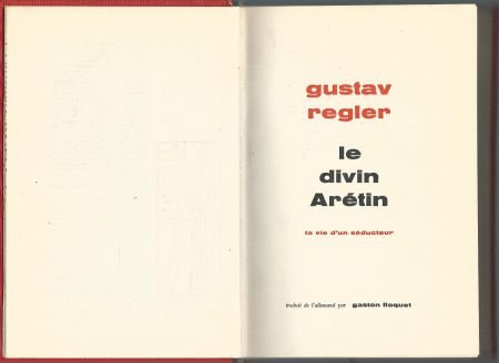 GUSTAV REGLER**LE DIVIN ARETIN*LA VIE D'UN SEDUCTEUR** - 2