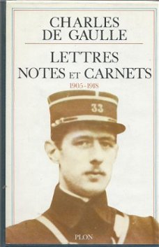 CHARLES DE GAULLE**LETTRES NOTES ET CARNETS**1905-1918**PLON