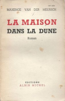 MAXENCE VAN DER MEERSCH**LA MAISON DANS LA DUNE*C.L.M.MOIS - 1