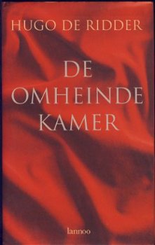 HUGO DE RIDDER*DE OMHEINDE KAMER**ZWARTE LANNOO HARDCOVER** - 1