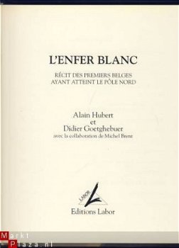 HUBERT ET GOETGHEBUER**L' ENFER BLANC**PREMIERS BELGES AU N - 3